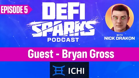 Bryan Gross Founder of ICHI on Evaluating DeFi Business Models - DEX, Stabe Coins & Lending