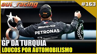 F1 GP DA TURQUIA ISTAMBUL PARK | Autoracing Podcast 163 | Loucos por Automobilismo |F