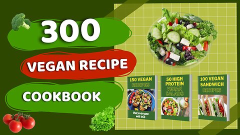 300 Vegan/Plant Based Recipe Cook Book