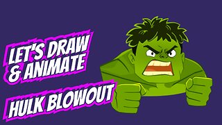 Let's Draw & Animate Hulk's Rage Blowout