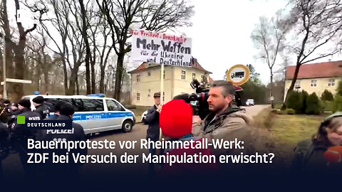 Bauernproteste vor Rheinmetall-Werk: ZDF bei Versuch der Manipulation erwischt?