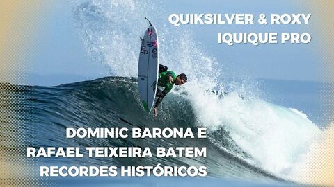 Quiksilver & Roxy Iquique Pro - Dominic Barona e Rafael Teixeira batem recordes históricos
