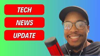 Tech NEWS you simply CANNOT miss!