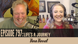EPISODE 797: Life's a Journey