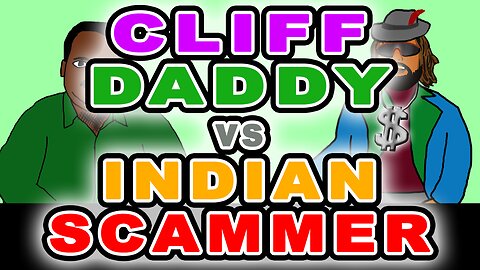 Cliff Daddy vs Indian Scammer: Prank Call