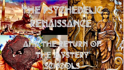 Return to Eleusis: The Rebirth of the Mysteries and The Psychedelic Renaissance(psilocybin enhanced)