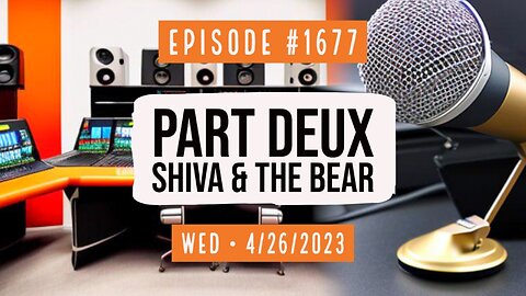 Owen Benjamin | #1677 Part Deux Shiva & The Bear