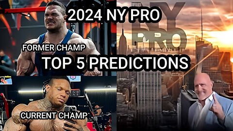 2024 NY PRO TOP 5 PREDICTIONS - THE RETURN OF NICK WALKER