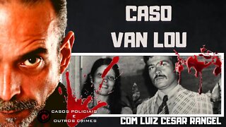 O CASO VAN - LOU, PACTO SINISTRO