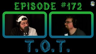 Episode #172: T.O.T.
