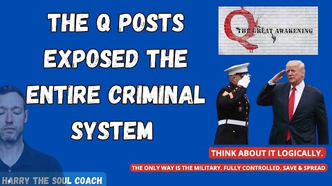 THE Q POSTS EXPOSED THE ENTIRE CRIMINAL SYSTEM