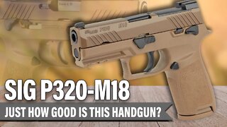 SIG P320-M18 Handgun Review: Is this 9mm as good as everyone says?