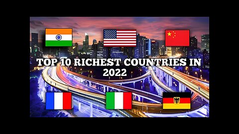 TOP 10 RICHEST COUNTRIES IN THE WORLD 2023