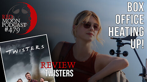 Box Office Heating Up! | Twisters Review | RMPodcast Episode 479