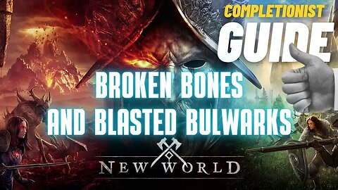 Broken Bones and Blasted Bulwarks New World
