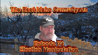 Episode 74 Election Manipulation