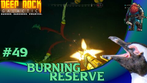 Deep Rock Galactic 49 – Burning Reserve