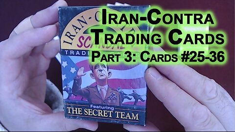Reading the “Iran-Contra Scandal" Trading Cards, Part 3,Card #25 to #36, 1988, Eclipse Comics [ASMR]