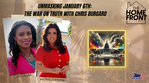 Unmasking January 6th: The War on Truth with Chris Burgard