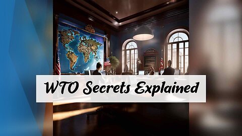 Unraveling the World Trade Organization: The Secrets Behind Global Trade