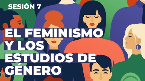 #7 El feminismo y los estudios de género