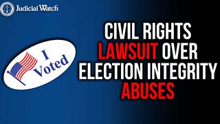 NEW: Judicial Watch SUES To Stop Counting of Votes for WEEKS After Election Day!