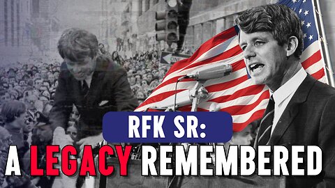 RFK Sr.: A Legacy Remembered