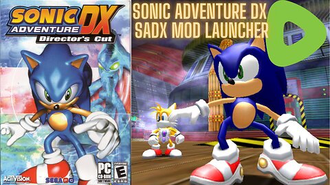 Video Game Fixes - Sonic Adventure DX Director's Cut "SADX Mod Launcher"