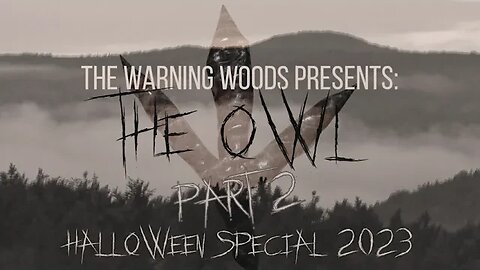 THE OWL: Chapter 2 - HALLOWEEN SPECIAL 2023