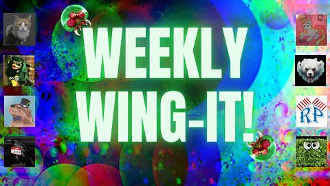 Weekly Wing-It #31 | Open Topic Discussion