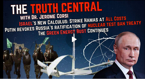Israel's New Calculus: Strike Hamas at All Costs; Putin Defies Nuclear Test Ban Treaty