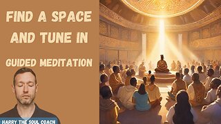 Find A Space and Tune In Guided Meditation