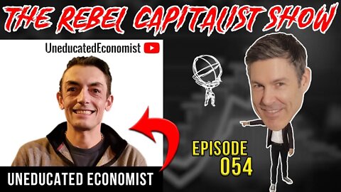 Uneducated Economist (What Effects Is Virus Having On Real Economy?) RCS Ep. 54
