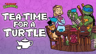 Tea-Time for a Turtle: The LEAST DARK Moment in TMNT History