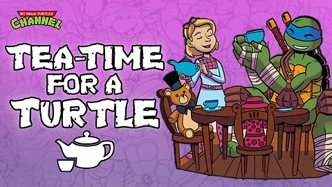 Tea-Time for a Turtle: The LEAST DARK Moment in TMNT History