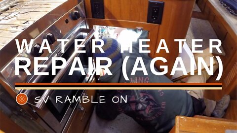 SV Ramble On | Water Heater Repair (Again)