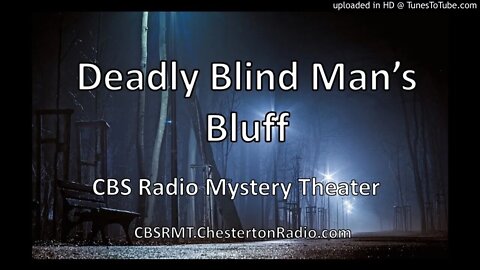 The Deadly Blind Man's Bluff - CBS Radio Mystery Theater