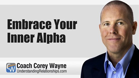 Embrace Your Inner Alpha