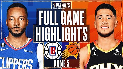 Los Angeles Clippers vs. Phoenix Suns Full Game 5 Highlights | Apr 25 | 2022-2023 NBA Playoffs