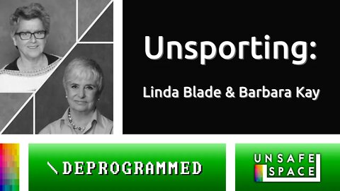 [Deprogrammed] Unsporting: Linda Blade and Barbara Kay