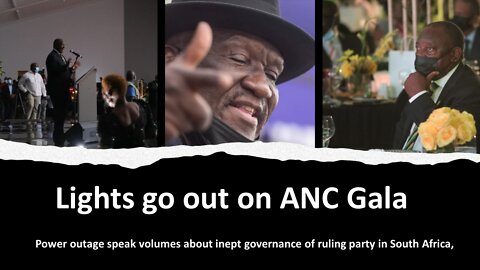 Lights go out on ANC Gala in Polokwane | An apt metaphor for ANC governance