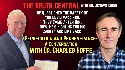 Persecuted for Exposing Potential COVID Vaccine Dangers: Dr. Charles Hoffe's Story