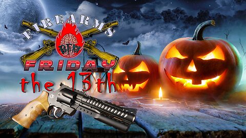 Firearms Friday the 13th!