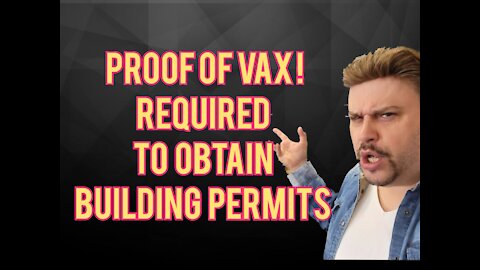Proof of vaccination required to obtain BUILDING PERMIT