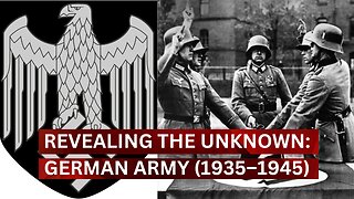 Revealing the Unknown: German Army (1935–1945)