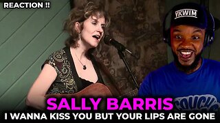 🎵 Sally Barris - I Wanna Kiss You But Your Lips Are Gone REACTION