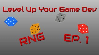 Random Outcomes In Unity Games | Level Up Your Game Dev Ep. 1