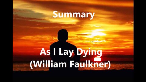 Summary: As I Lay Dying (William Faulkner)