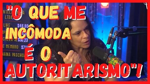 "O QUE ME INCOMODA NO PT É O AUTORITARISMO"! - JANAINA PASCHOAL