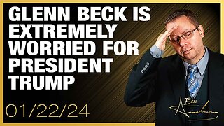 Glenn Beck Is Extremely Worried For President Trump and America